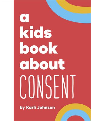 cover image of A Kids Book About Consent